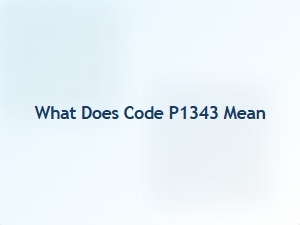 What Does Code P1343 Mean